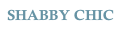 SHABBY CHIC