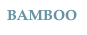 BAMBOO