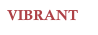 VIBRANT