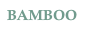 BAMBOO