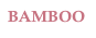 BAMBOO